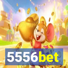 5556bet