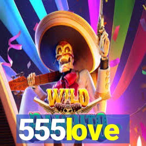 555love