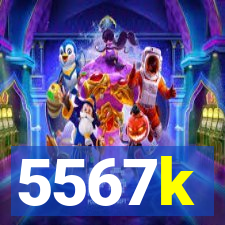 5567k