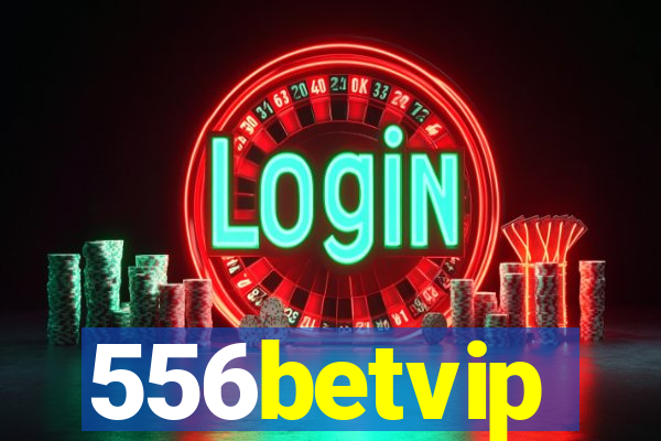 556betvip