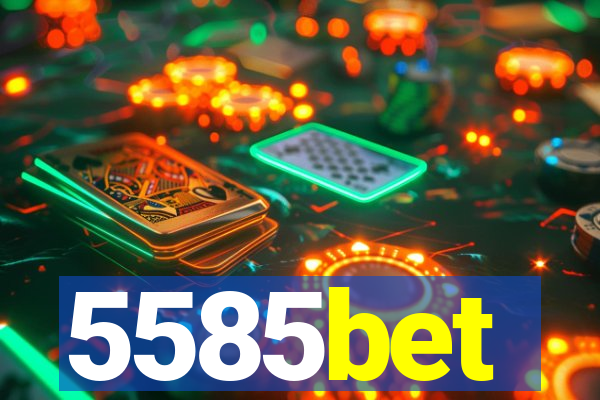 5585bet