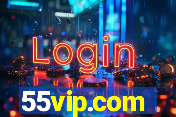 55vip.com