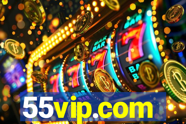 55vip.com