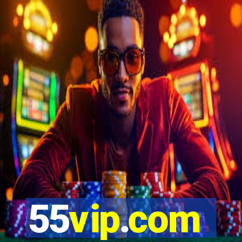 55vip.com