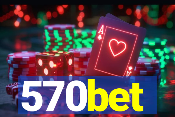 570bet