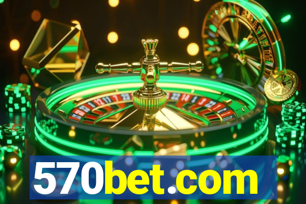 570bet.com