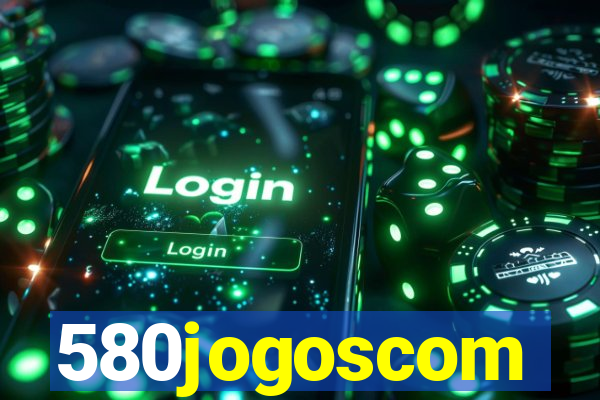 580jogoscom