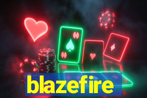 blazefire