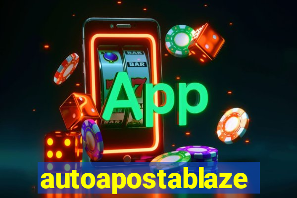 autoapostablaze