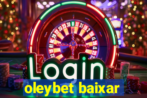 oleybet baixar