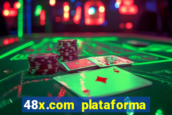 48x.com plataforma de jogos