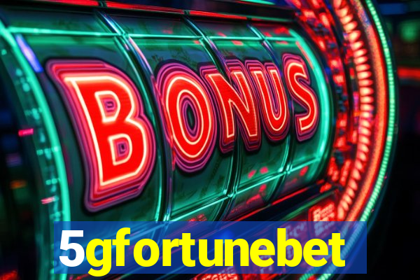 5gfortunebet