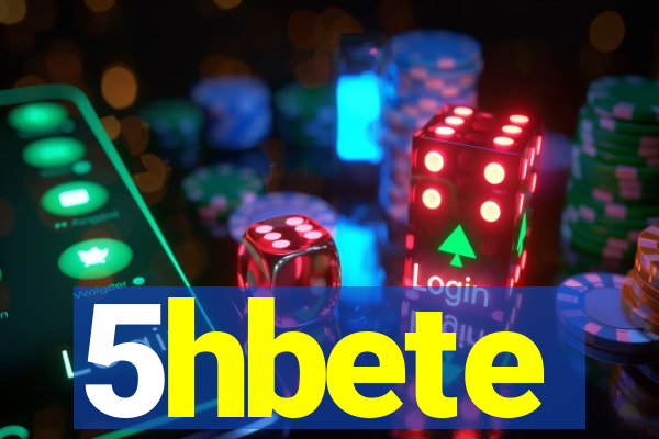 5hbete