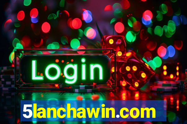 5lanchawin.com