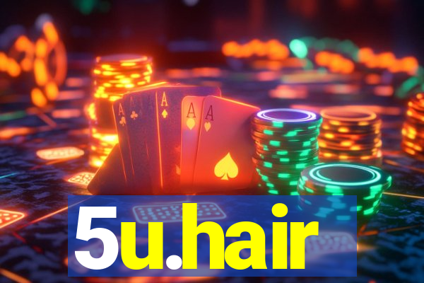 5u.hair