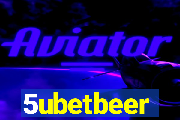 5ubetbeer