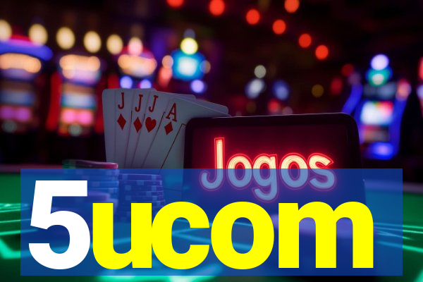 5ucom