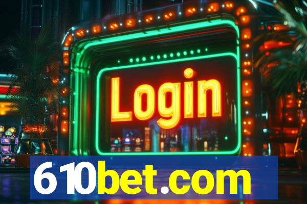 610bet.com