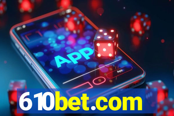 610bet.com