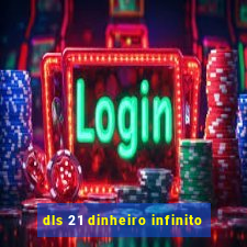 dls 21 dinheiro infinito