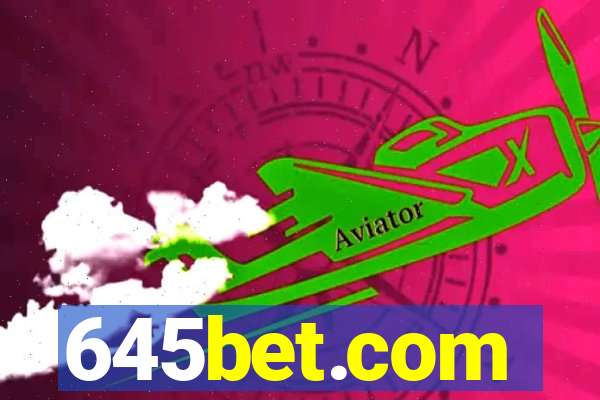 645bet.com