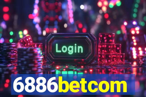 6886betcom