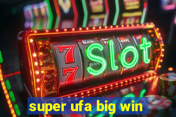 super ufa big win