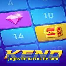 jogos de carros de som