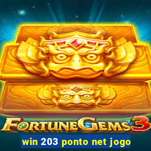 win 203 ponto net jogo