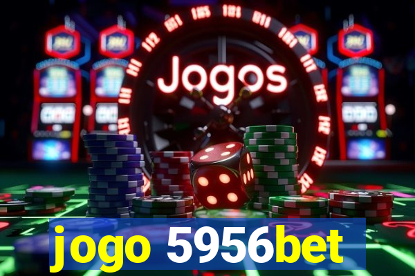 jogo 5956bet