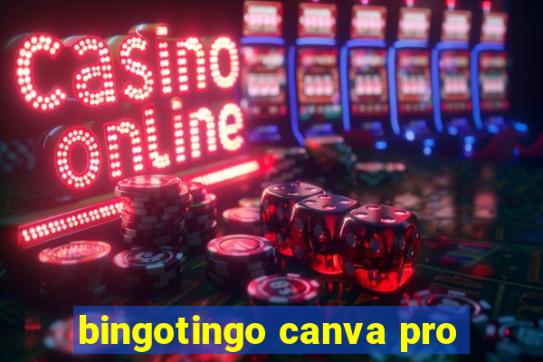 bingotingo canva pro