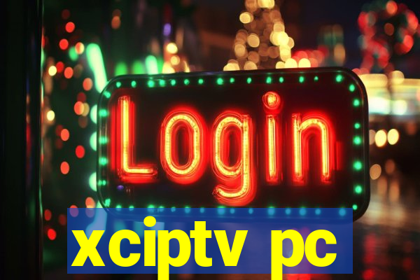 xciptv pc