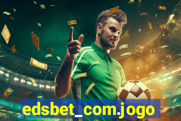 edsbet_com.jogos.app