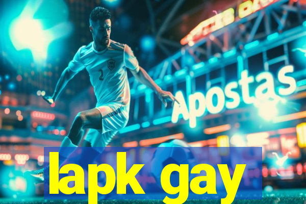 lapk gay