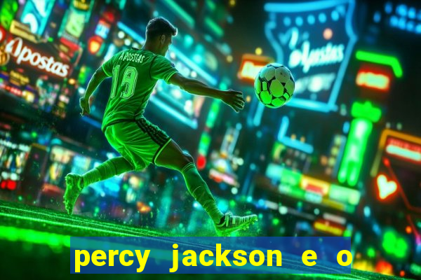 percy jackson e o ladrão de raios filme completo dublado