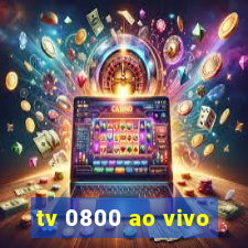 tv 0800 ao vivo