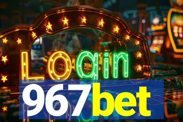 967bet