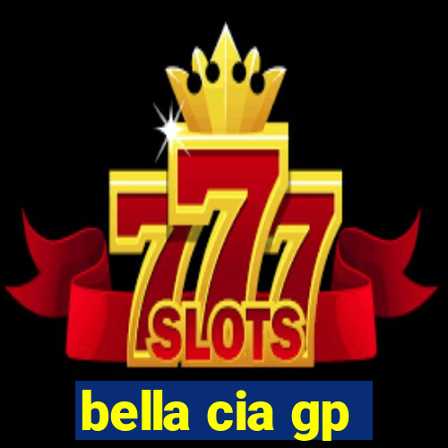 bella cia gp