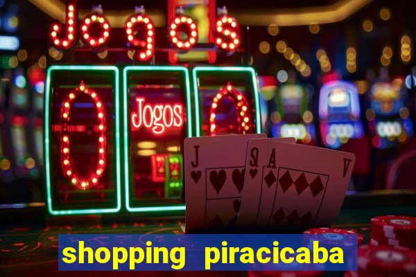 shopping piracicaba - brmalls