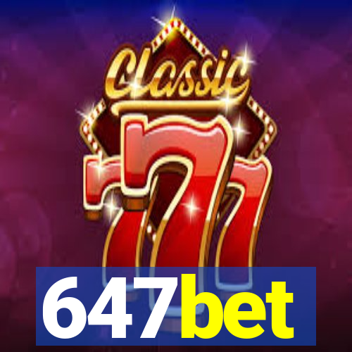 647bet