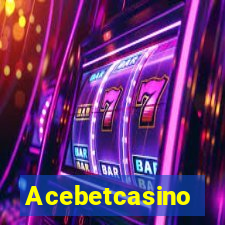 Acebetcasino