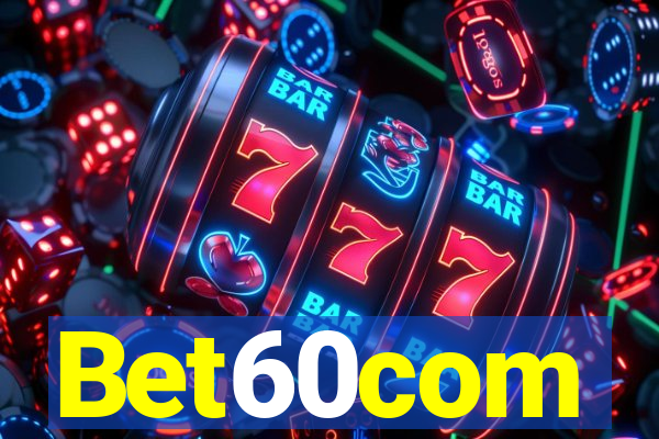 Bet60com