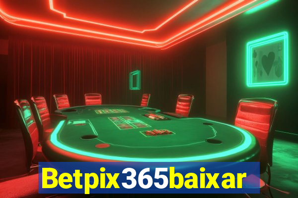 Betpix365baixar