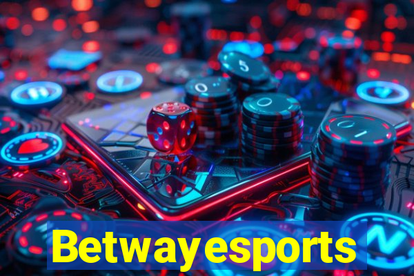 Betwayesports