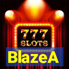 BlazeA