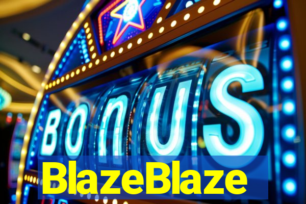 BlazeBlaze