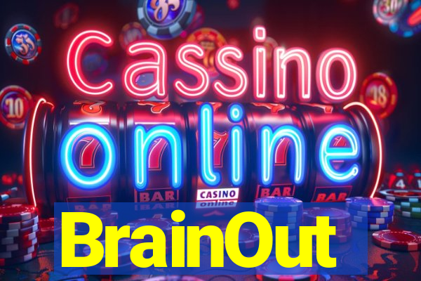 BrainOut