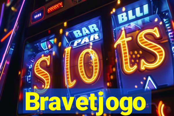 Bravetjogo