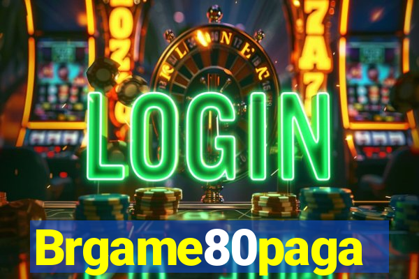 Brgame80paga