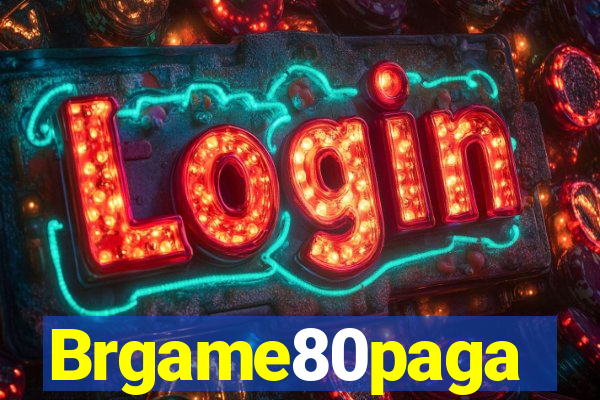 Brgame80paga